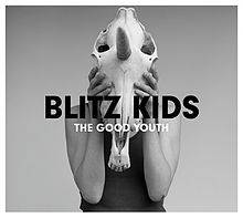 Blitz Kids : The Good Youth